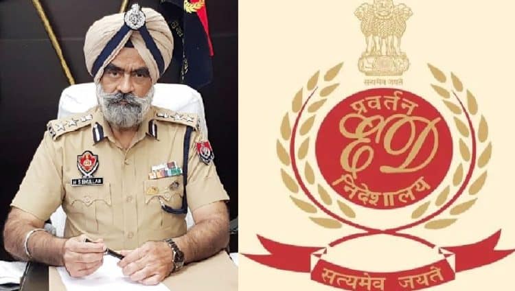 ਸਾਬਕਾ ਡੀਆਈਜੀ ਭੁੱਲਰ ਦੀਆਂ ਮੁਸਕਲਾਂ ਵਿੱਚ ਹੋਰ ਵਾਧਾ,ਈਡੀ ਨੇ ਚੰਡੀਗੜ੍ਹ 11 ਥਾਵਾਂ ਤੇ ਛਾਪੇਮਾਰੀ ਕੀਤੀ 